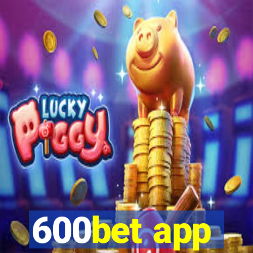 600bet app